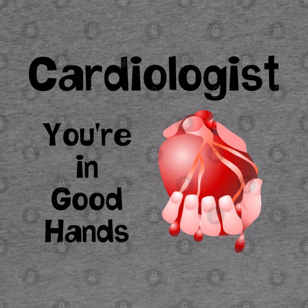 Cardiologist Good Hands by Barthol Graphics